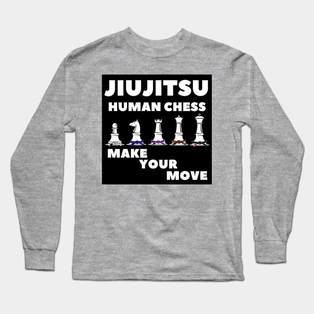 Brazilian Jiujitsu - Human Chess make your move Long Sleeve T-Shirt by  The best hard hat stickers 